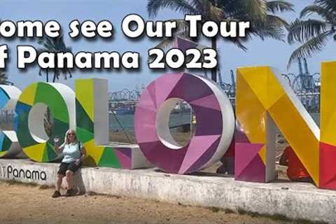 See Our Tour of Panama 2023 🚢🌴