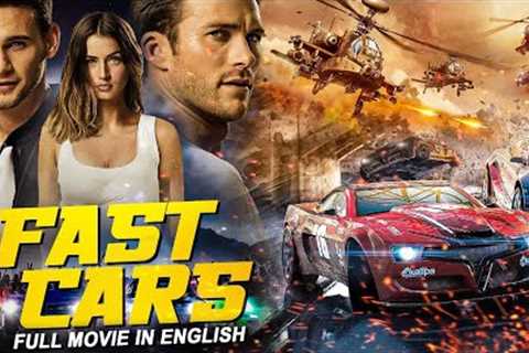 FAST CARS - Hollywood English Movie | Scott Eastwood In Superhit English Full Action Movie