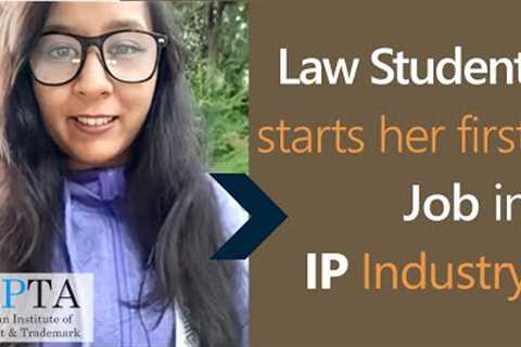 Law Student starts her first job in intellectual property industry