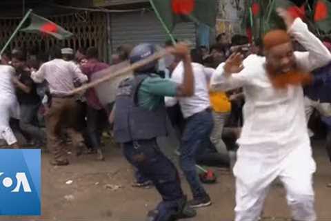 Police, Protesters Clash in Bangladesh  | VOA News
