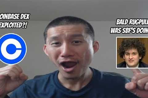 Coinbase DEX Exploited. Is all ETH finance in trouble? BALD Rugpull was done by SBF?