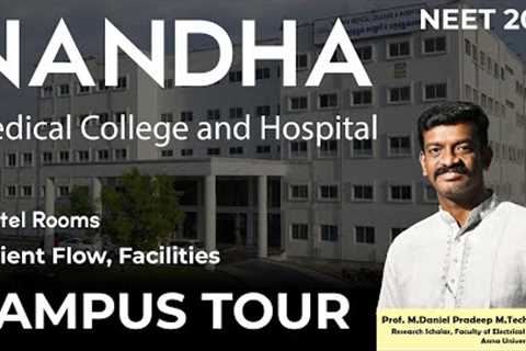 Nandha Medical College and Hospital Campus Tour - Infrastructure, Hostel, Facilities - Direct Visit
