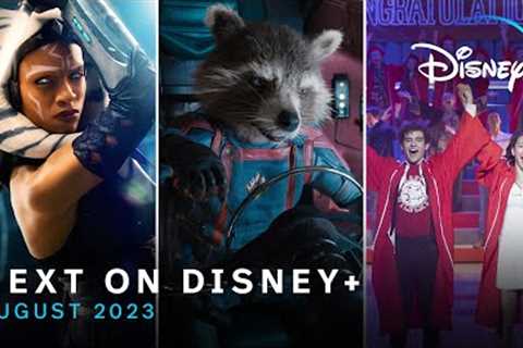 Next On Disney+ | August 2023