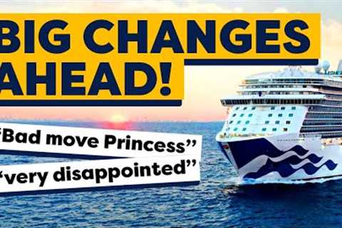 Princess Cruises Cuts: People are REALLY NOT HAPPY!