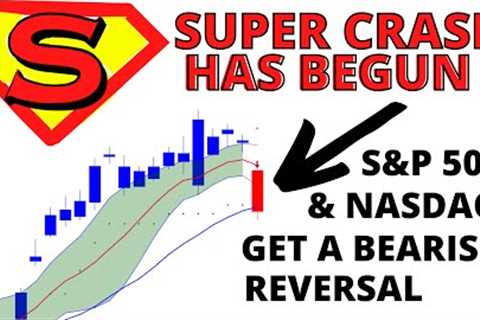 Stock Market Super CRASH Now in Progress - S&amp;P 500  &amp; NASDAQ Get A Bearish Reversal of..