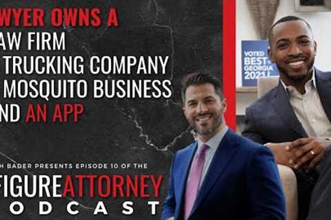 Lawyer &amp; Serial Entrepreneur - 8 Figure Attorney Podcast (Seth Bader ft. Riah Greathouse)