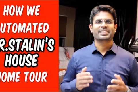 How We Automated Mr Stalin's Smart Home | Nakshatra Automation | Best Home Automation Chennai