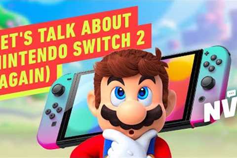 Let's Talk About Nintendo Switch 2 (Again) - NVC 672