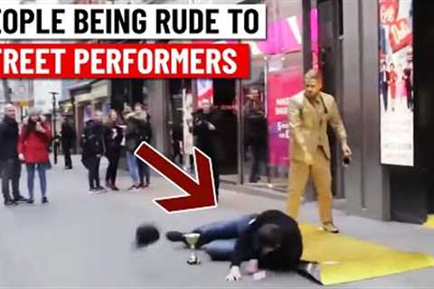 People being rude to street performers!