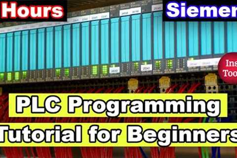 PLC Programming Tutorial for Beginners - Siemens PLC Training Course