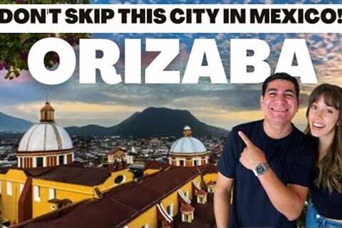 ORIZABA is the BEST city in Veracruz! (Things to do in Orizaba Mexico 2023)