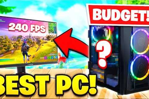 The BEST BUDGET Gaming PC To Buy For Fortnite! (HIGH FPS!) - Fortnite Tips &amp; Tricks