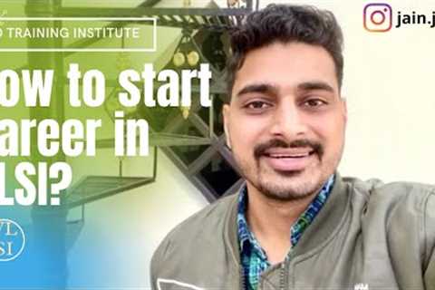 How to start career in VLSI without training institute? | Frontend | Backend | switch to VLSI