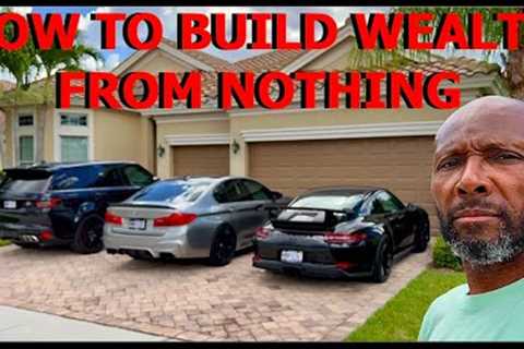How To Build Wealth From Nothing in 2023