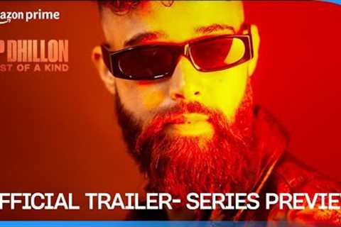 AP Dhillon: First Of A Kind | Series Preview - Official Trailer | Prime Video India