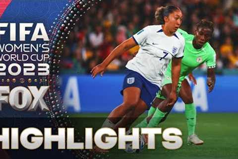 England vs. Nigeria Highlights | 2023 FIFA Women's World Cup | Round of 16