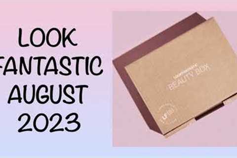 FULL REVEAL LOOK FANTASTIC AUGUST 2023 WORTH OVER £50 LINEUP | SUBSCRIPTION BOX | UNBOXINGWITHJAYCA