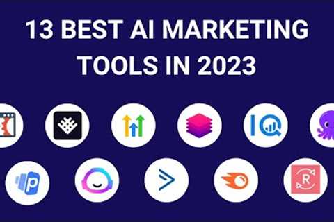 +13 Best AI Marketing Tools in 2023 [Ranked by Categories]
