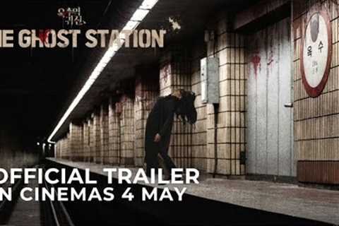 THE GHOST STATION (Official Trailer) | In Cinemas 4 May 2023