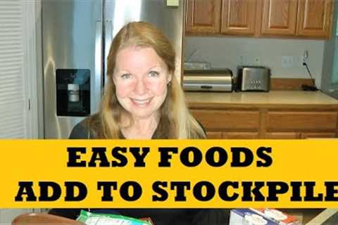 Easy Foods Add To Food Storage Stockpile...Food For Emergencies...Prepper Pantry