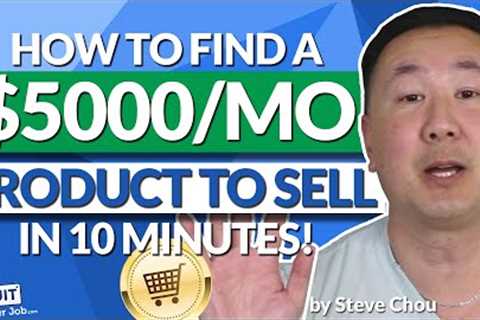 How To Find A $5000/Mo Product To Sell In 10 Minutes (FULL TUTORIAL)