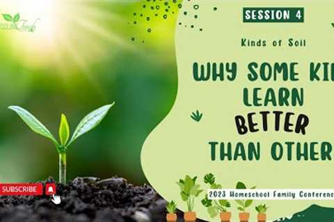 Kinds of Soil (Why Some Kids Learn Easier Than Others)