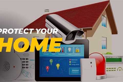 Smart Home Security &amp; Protecting Your Home with Advanced Technology