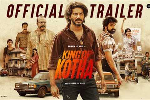 King of Kotha Official Trailer | Dulquer Salmaan | Abhilash Joshiy | Jakes Bejoy