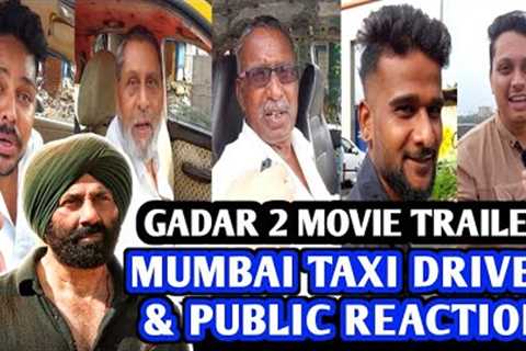 Gadar 2 Movie Trailer Reaction | By Mumbai Taxi Driver &amp; Public | Sunny Deol | Ameesha Patel