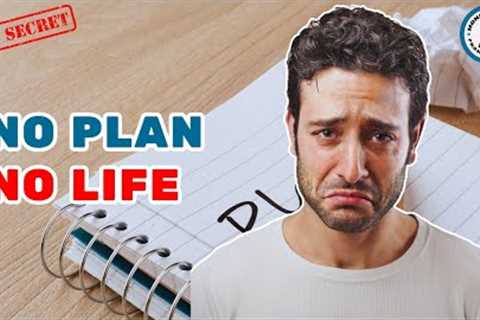 How Not Having a Financial Plan Will Ruin Your Life!