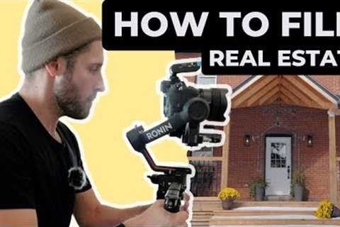 A complete guide to Filming Professional Real Estate Videos