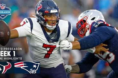 Houston Texans vs. New England Patriots | 2023 Preseason Week 1 Game Highlights