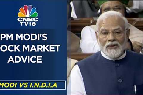 Stock Market Advice: PM Modi Suggests Investing in Criticized Government Companies | CNBC TV18