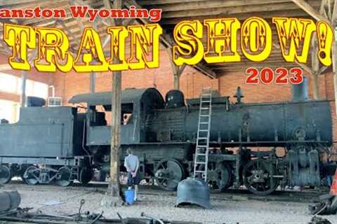 Evanston Wyoming Train Show August 2023