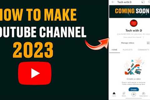 Create YouTube Channel in 2023 | How to Make YouTube Channel | new video 2023