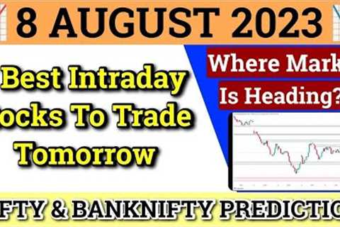 Daily Best Intraday Stocks | 8 August 2023 | Stocks to buy tomorrow | Detailed Analysis