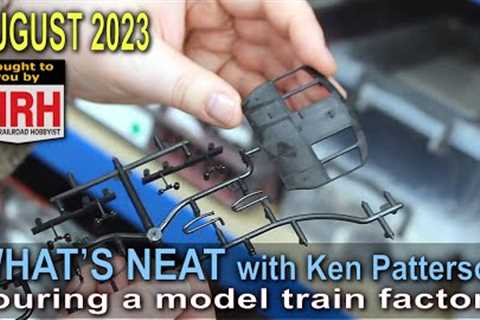 Let's tour a model train factory | August 2023 WHATS NEAT Model Railroad Hobbyist