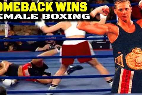 DOWN But Not Yet OUT in Female Boxing/Amazing Comeback Wins By Women Boxers