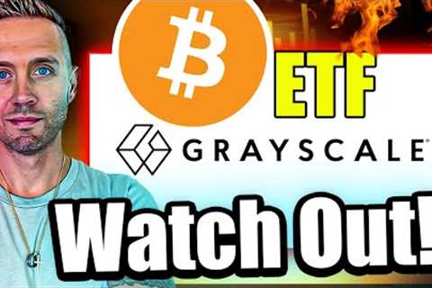 GRAYSCALE BITCOIN ETF VERDICT THIS WEEK!