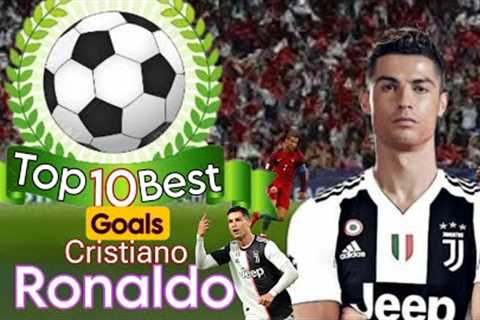 Cristiano Ronaldo's top 10 best goals I cristiano ronaldo skills and goals