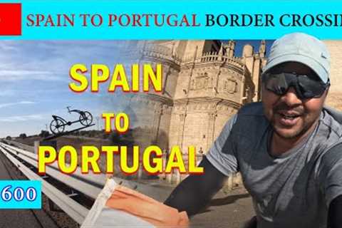 Spain to Portugal Border Crossing | Cycle Baba | Spain to Portugal Road Trip Vlog