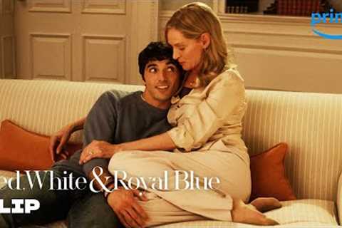 Feel Forever (Part 2) | Red, White &amp; Royal Blue | Prime Video