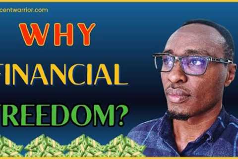 What No One Tells You About Financial Freedom (Your WHY!)