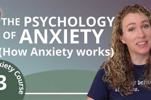 Rewiring Anxiety- The role of the amygdala in learning to be anxious - The Anxiety Cycle 3/30