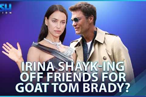 Irina Shayk Dating Tom Brady? The Model Is Reportedly Cutting Off Friends For New Love!