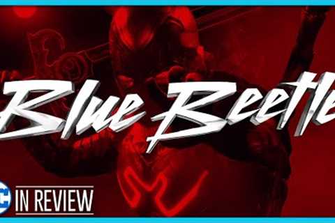Blue Beetle In Review - Every DCEU Movie Ranked &amp; Recapped