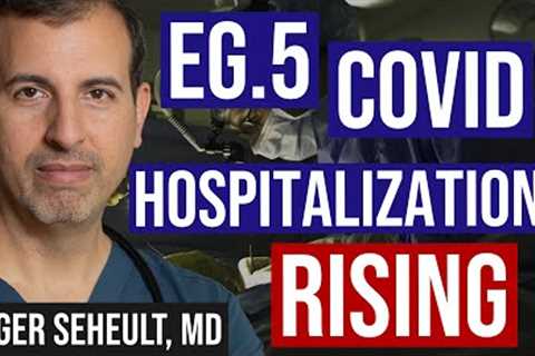 COVID EG.5 Variant: Hospitalizations on the Rise