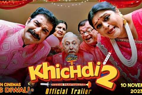 Khichdi 2 | Official Trailer | Kirti Kulhari | Supriya Pathak | Farah K | New Movie Trailer Updates