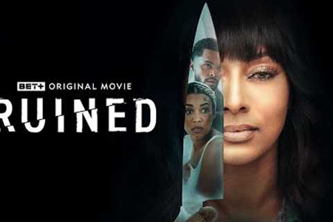 BET+ Original Movie | Ruined | Trailer