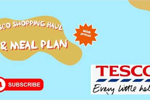 Tesco shopping haul with prices |under£100| Meal Plan| 🇬🇧 UK Family |